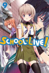 School-Live! , Vol. 9 - Norimitsu Kaihou (ISBN: 9780316414081)