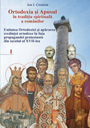 Ortodoxia si Apusul in traditia spirituala a romanilor, volumul I - Ion I. Croitoru (2012)