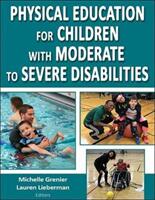 Physical Education for Children with Moderate to Severe Disabilities (ISBN: 9781492544975)
