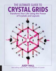 Ultimate Guide to Crystal Grids - Judy Hall (ISBN: 9781592337811)
