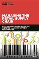 Managing the Retail Supply Chain: Merchandising Strategies That Increase Sales and Improve Profitability (ISBN: 9780749480622)