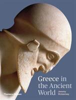 Greece in the Ancient World - JEREMY MCINERNEY (ISBN: 9780500252260)