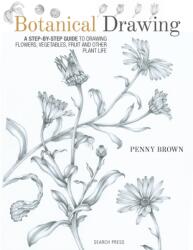 Botanical Drawing - Penny Brown (ISBN: 9781782212607)