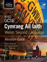 WJEC GCSE Cymraeg Ail Iaith Welsh Second Language: Revision Guide (ISBN: 9781911208471)