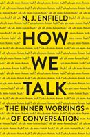 How We Talk: The Inner Workings of Conversation (ISBN: 9780465059942)