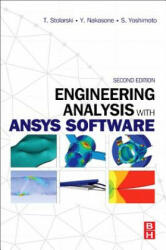 Engineering Analysis with ANSYS Software - Tadeusz Stolarski (ISBN: 9780081021644)