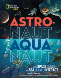 Astronaut-Aquanaut: How Space Science and Sea Science Interact (ISBN: 9781426328671)