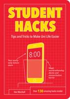 Student Hacks - Tips and Tricks to Make Uni Life Easier (ISBN: 9781786852465)