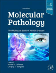 Molecular Pathology - William Coleman (ISBN: 9780128027615)