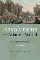 Revolutions in the Atlantic World New Edition: A Comparative History (ISBN: 9781479857173)