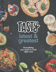Tasty: Latest and Greatest - Tasty (ISBN: 9781785039003)