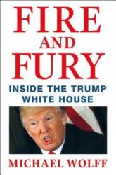 Fire and Fury - Michael Wolff (ISBN: 9781250158062)