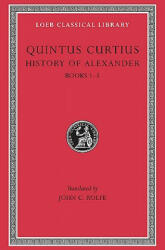 History of Alexander - Quintus Curtius Rufus (ISBN: 9780674994058)