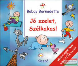 Babay Bernadette - Jó szelet, Szélkakas! (2012)