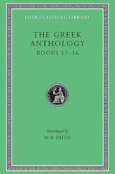 The Greek Anthology - W. R. Paton (ISBN: 9780674990951)