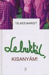 Lebuktál, kisanyám! (2012)