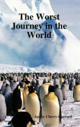 Worst Journey in the World - Apsley Cherry-Garrard (ISBN: 9781849020909)