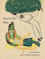 Ayurvedic Man - WELLCOME COLLECTION (ISBN: 9781999809010)