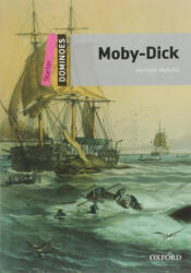 Dominoes: Starter: Moby-Dick - Herman Melville (ISBN: 9780194249782)