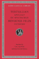 Apology. De Spectaculis. Minucius Felix: Octavius - Minucius Felix (ISBN: 9780674992764)