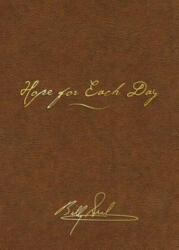 Hope for Each Day Signature Edition - Billy Graham (ISBN: 9780718016661)