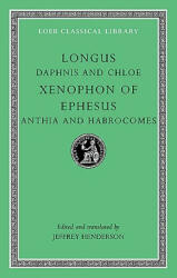 Daphnis and Chloe. Anthia and Habrocomes - Longus (ISBN: 9780674996335)