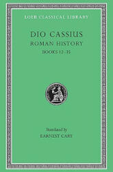 Roman History, Volume II - Cassius Cocceianus Dio (ISBN: 9780674990418)