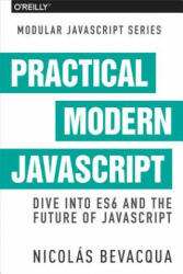Modular JS: Practical ES6 - Nicolas Bevacqua (ISBN: 9781491943533)