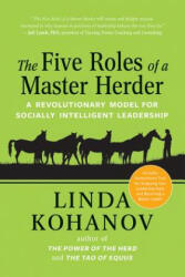 Five Roles of a Master Herder - Linda Kohanov (ISBN: 9781608685462)