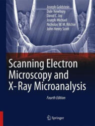 Scanning Electron Microscopy and X-Ray Microanalysis - Joseph Goldstein, Dale E. Newbury, David C. Joy, Joseph R. Michael, Nicholas W. M. Ritchie, John Henry J. Scott (ISBN: 9781493966745)