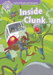 Inside Clunk - Oxford Read and Imagine Level 4 (ISBN: 9780194736992)