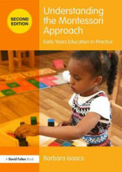 Understanding the Montessori Approach: Early Years Education in Practice (ISBN: 9781138690547)