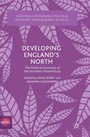 Developing England's North: The Political Economy of the Northern Powerhouse (ISBN: 9783319625591)