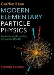 Modern Elementary Particle Physics - KANE GORDON (ISBN: 9781107165083)