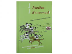 NEVÉBEN ÉL A NEMZETT (2012)
