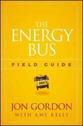 Energy Bus Field Guide - Jon Gordon (ISBN: 9781119412458)