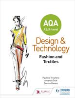 AQA AS/A-Level Design and Technology: Fashion and Textiles (ISBN: 9781510413498)