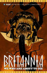 Britannia Volume 2: We Who Are About to Die - Peter Milligan (ISBN: 9781682152133)