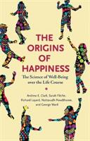 The Origins of Happiness: The Science of Well-Being Over the Life Course (ISBN: 9780691177892)