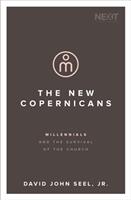 The New Copernicans: Millennials and the Survival of the Church (ISBN: 9780718098872)