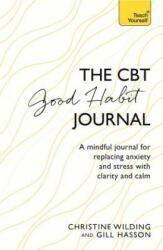 CBT Good Habit Journal - Christine Wilding (ISBN: 9781473657892)