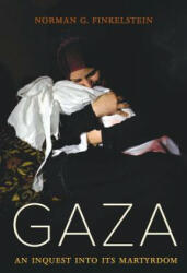 Norman Finkelstein - Gaza - Norman Finkelstein (ISBN: 9780520295711)