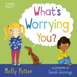 What's Worrying You? - Molly Potter, Sarah Jennings (ISBN: 9781472949806)