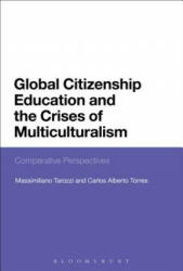 Global Citizenship Education and the Crises of Multiculturalism - Massimiliano Tarozzi (ISBN: 9781474235969)