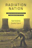 Radiation Nation: Three Mile Island and the Political Transformation of the 1970s (ISBN: 9780231179812)