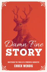 Damn Fine Story - Chuck Wendig (ISBN: 9781440348389)