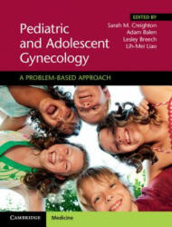 Pediatric and Adolescent Gynecology - EDITED BY SARAH CREI (ISBN: 9781107165137)