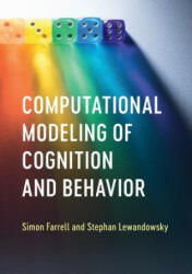 Computational Modeling of Cognition and Behavior - FARRELL SIMON (ISBN: 9781107525610)