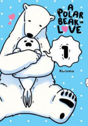 Polar Bear in Love Vol. 1 - Koromo (ISBN: 9780316441711)