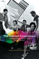 The Fashion Forecasters: A Hidden History of Color and Trend Prediction (ISBN: 9781350017177)